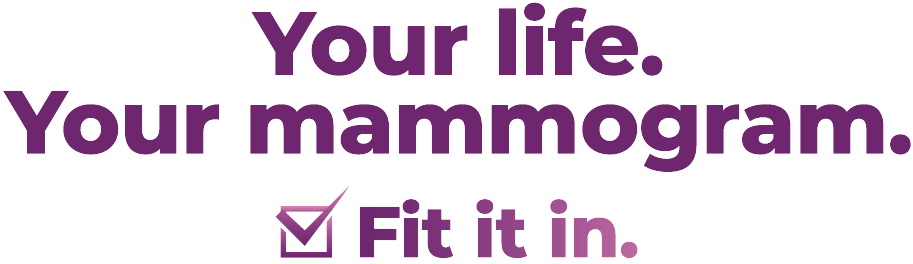 BCAM 2024 Theme - Your Life. Your Mammogram.